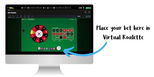 Place your bet here in Virtual Roulette