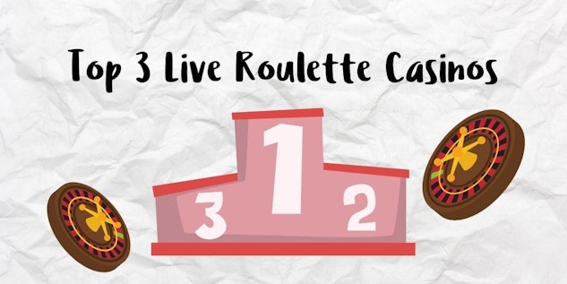 Top 3 Live Roulette Casinos