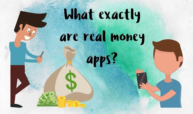 What exactly are real money apps