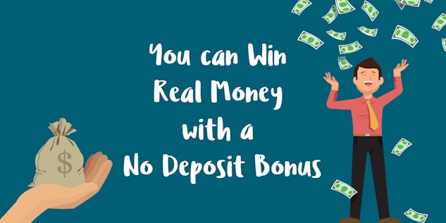 Win Real Money with a No Deposit Bonus