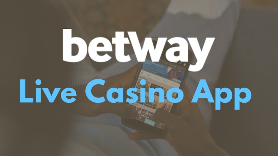 Betway live casino app